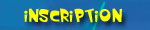 Inscriptions